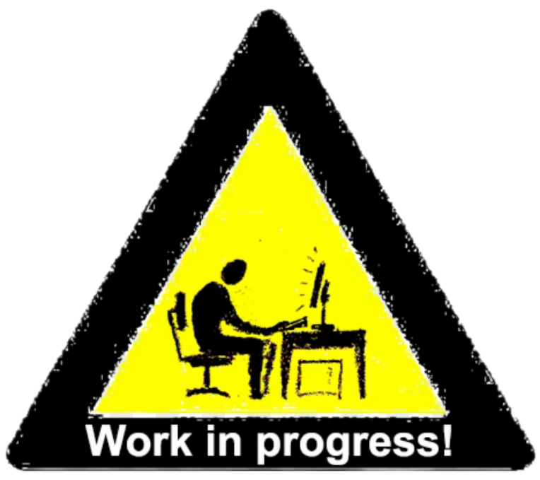 Work in Progress